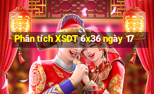 Phân tích XSDT 6x36 ngày 17