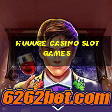 huuuge casino slot games