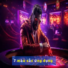 7 màu sắc ứng dụng