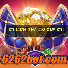 c1 lịch thi đấu cúp c1