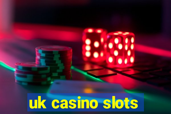 uk casino slots