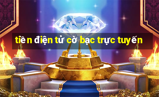 tiền điện tử cờ bạc trực tuyến