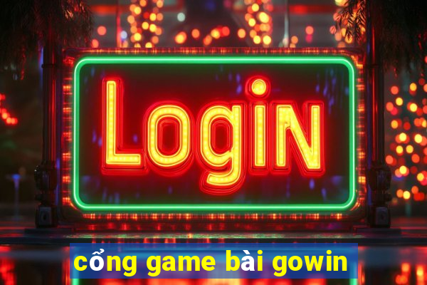 cổng game bài gowin