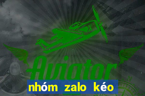 nhóm zalo kéo Mậu Binh