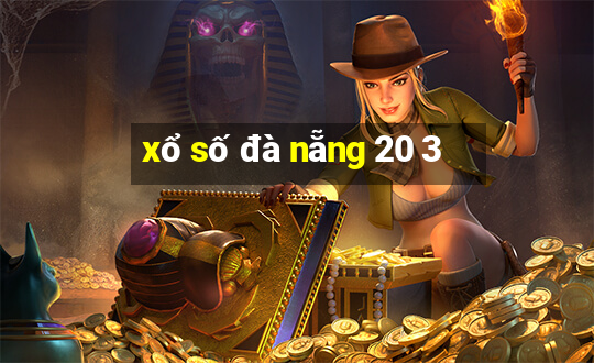 xổ số đà nẵng 20 3