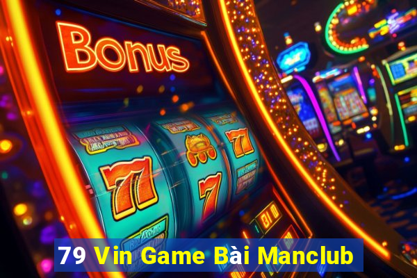 79 Vin Game Bài Manclub