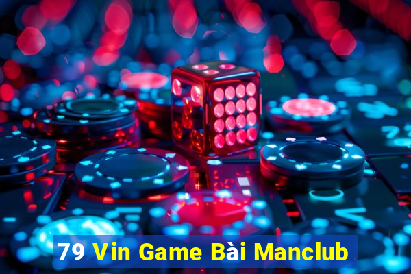 79 Vin Game Bài Manclub