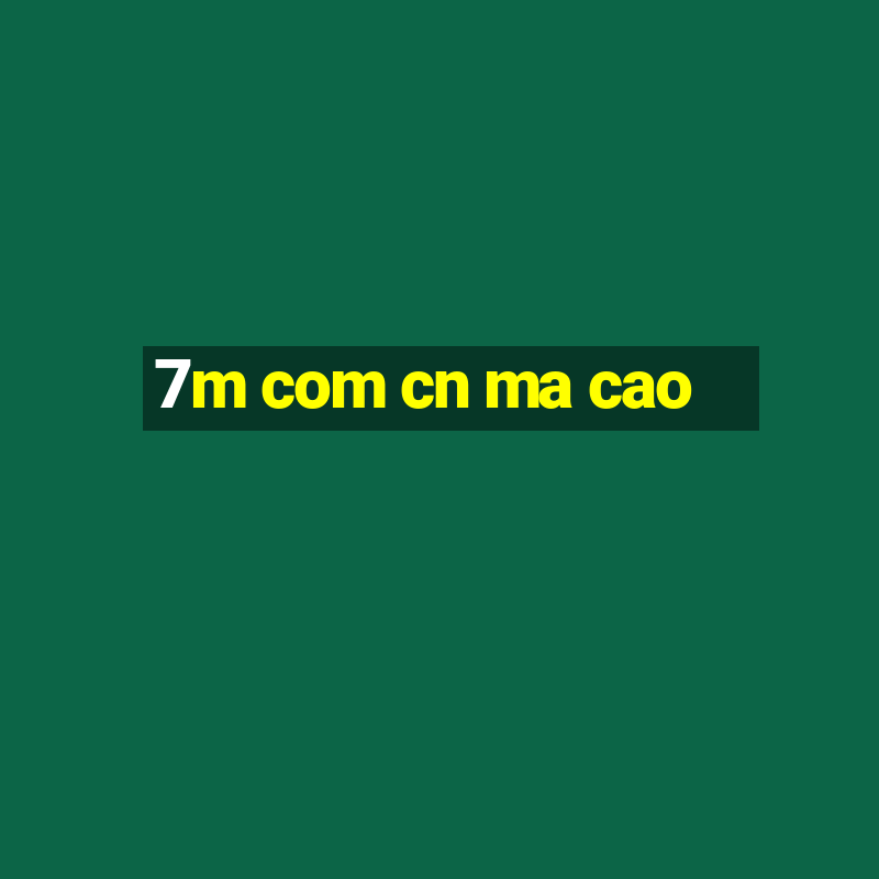 7m com cn ma cao