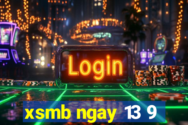 xsmb ngay 13 9