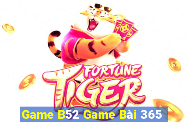 Game B52 Game Bài 365