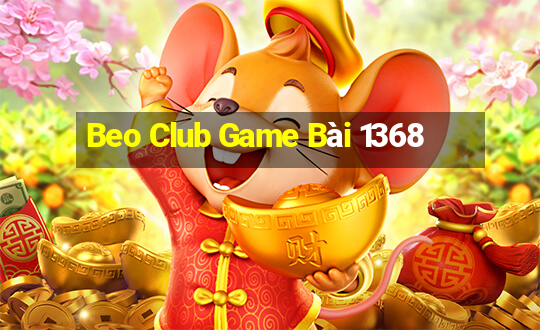 Beo Club Game Bài 1368