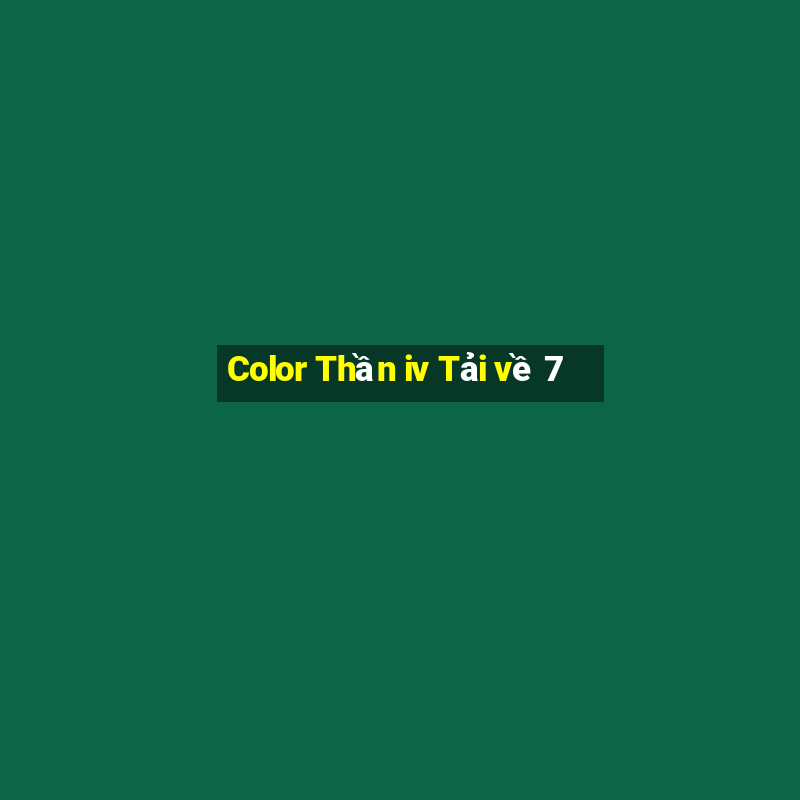 Color Thần iv Tải về 7