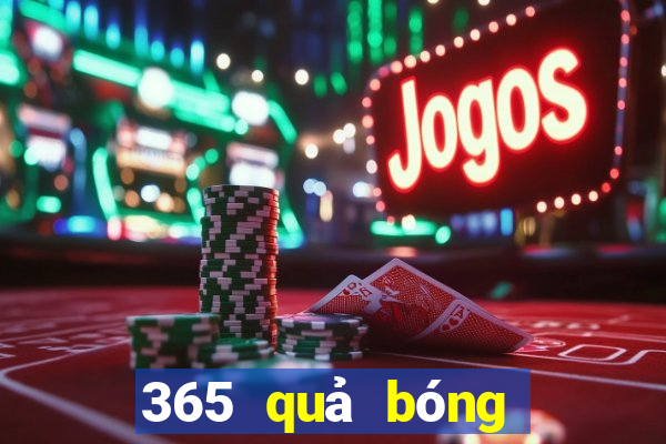 365 quả bóng lăn sớm