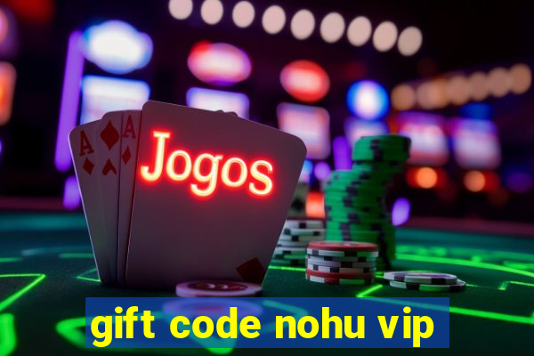 gift code nohu vip