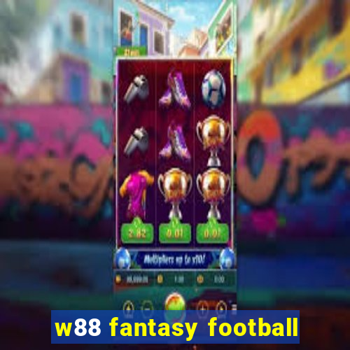 w88 fantasy football