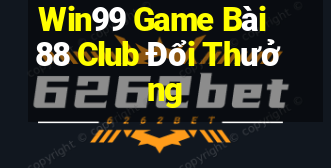 Win99 Game Bài 88 Club Đổi Thưởng