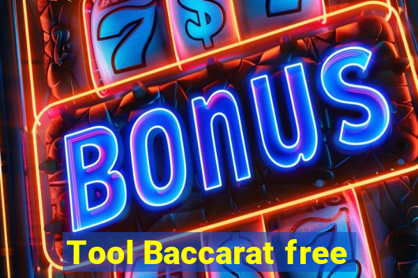 Tool Baccarat free