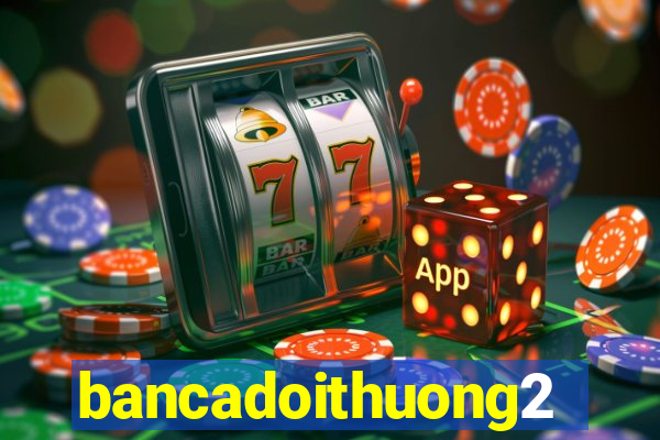 bancadoithuong2020