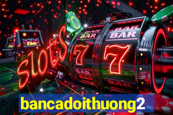 bancadoithuong2020