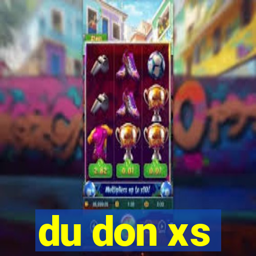 du don xs