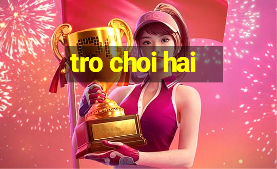 tro choi hai