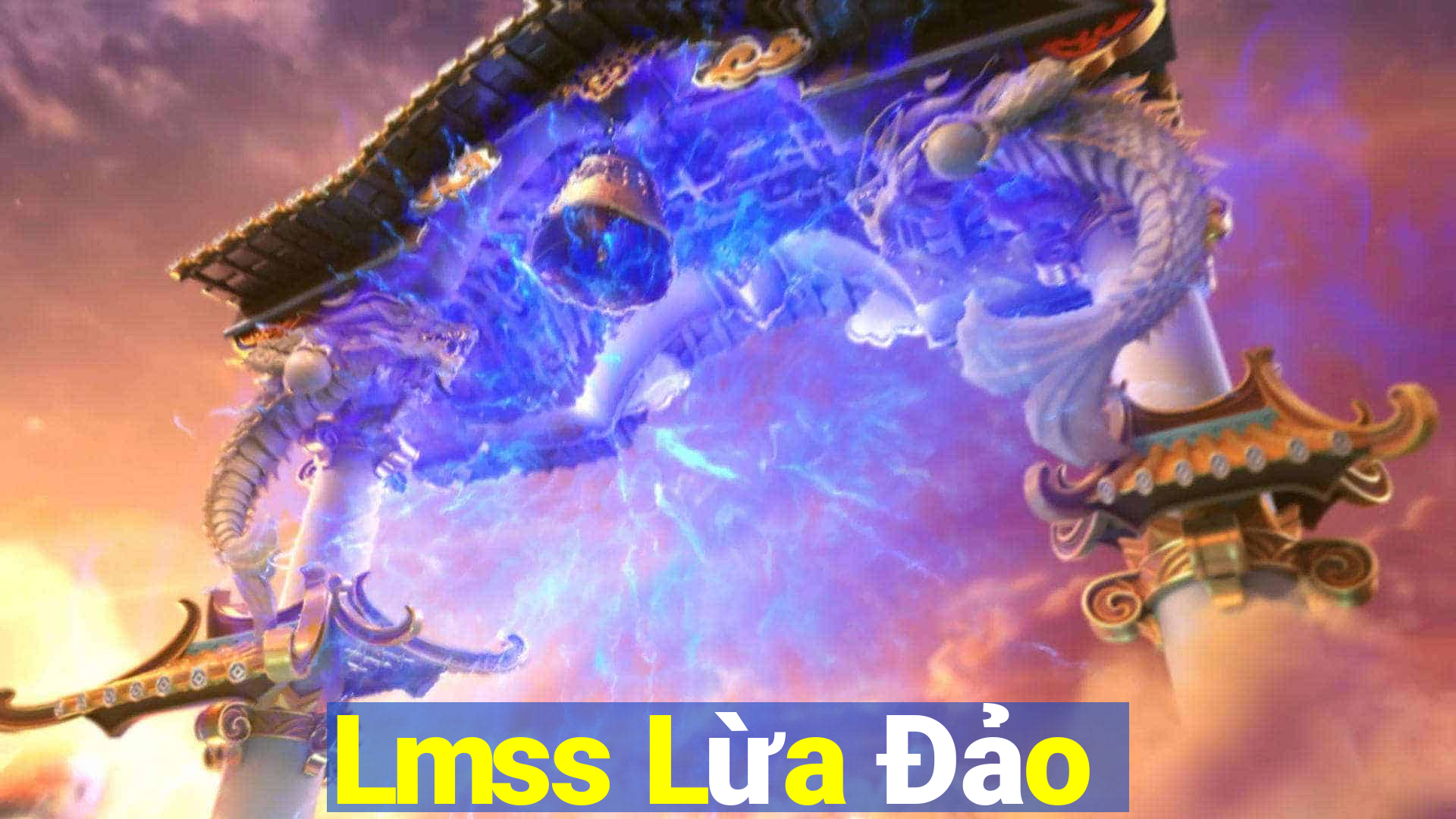 Lmss Lừa Đảo