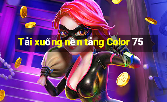 Tải xuống nền tảng Color 75