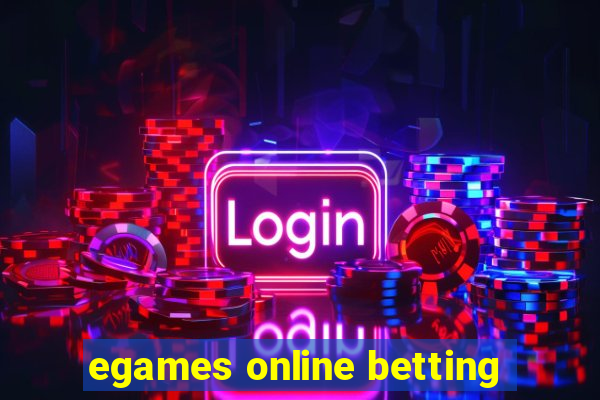 egames online betting