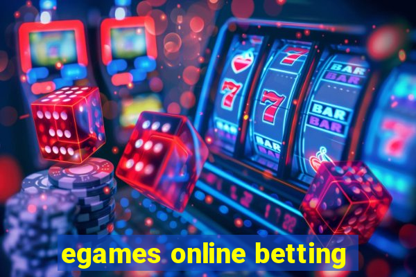 egames online betting