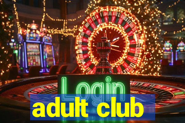 adult club