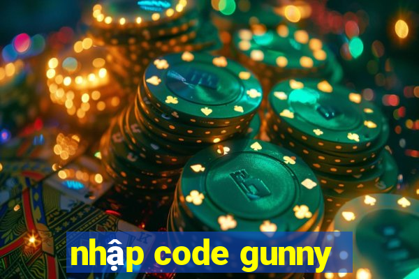 nhập code gunny