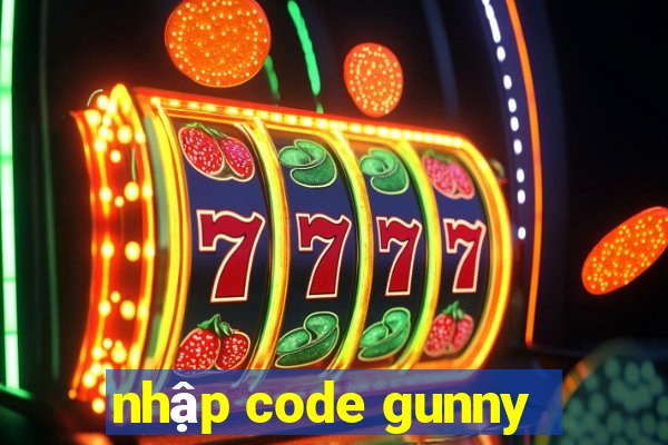 nhập code gunny