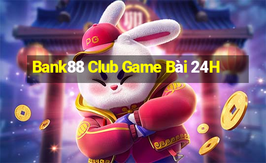 Bank88 Club Game Bài 24H