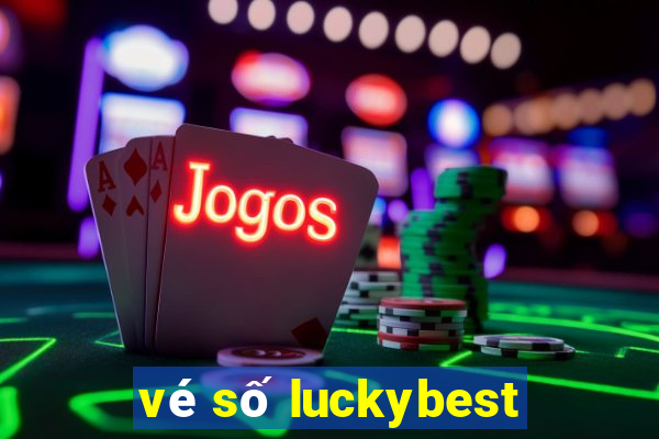 vé số luckybest