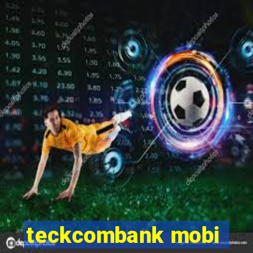 teckcombank mobi