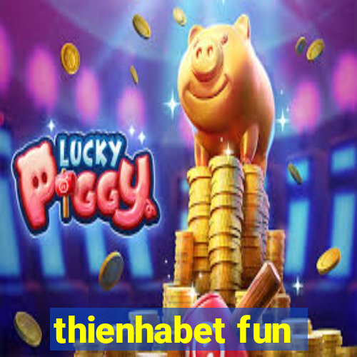 thienhabet fun