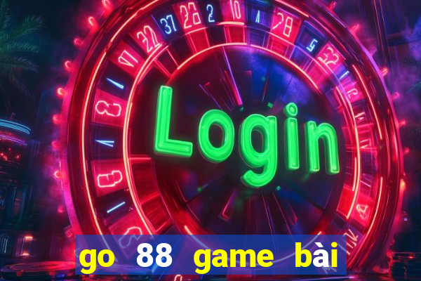 go 88 game bài đại gia