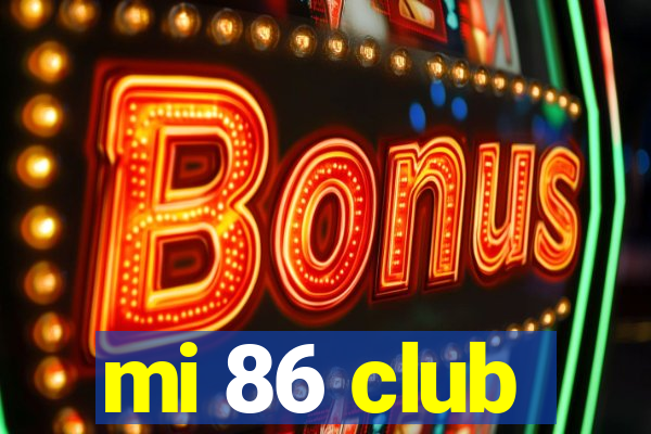 mi 86 club