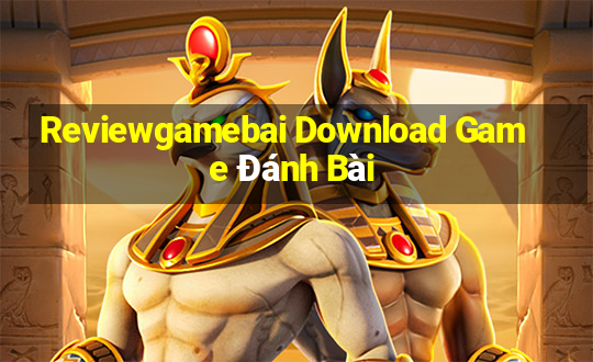 Reviewgamebai Download Game Đánh Bài