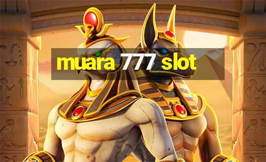 muara 777 slot