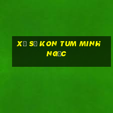 xổ số kon tum minh ngọc