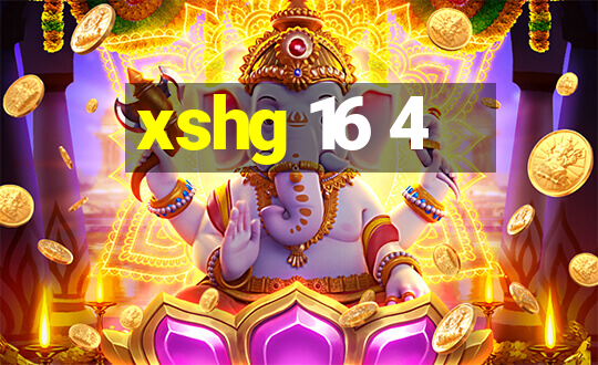 xshg 16 4