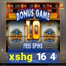 xshg 16 4