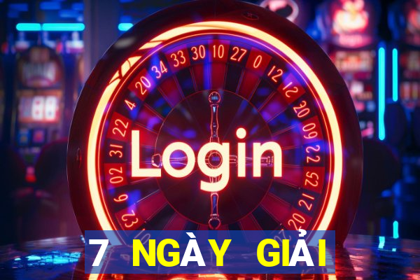 7 NGÀY GIẢI TRÍ CHÍNH THỨC