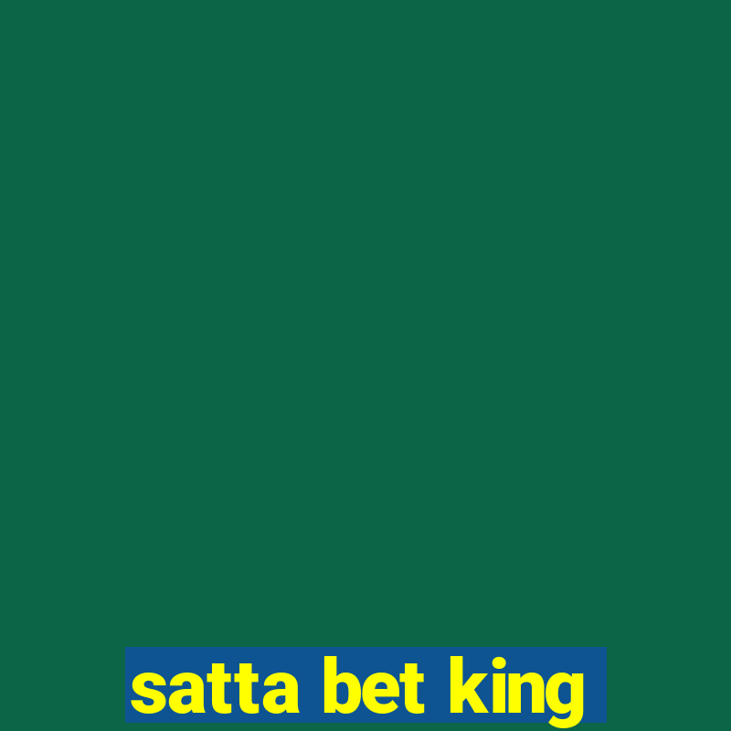 satta bet king