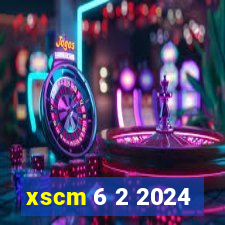 xscm 6 2 2024