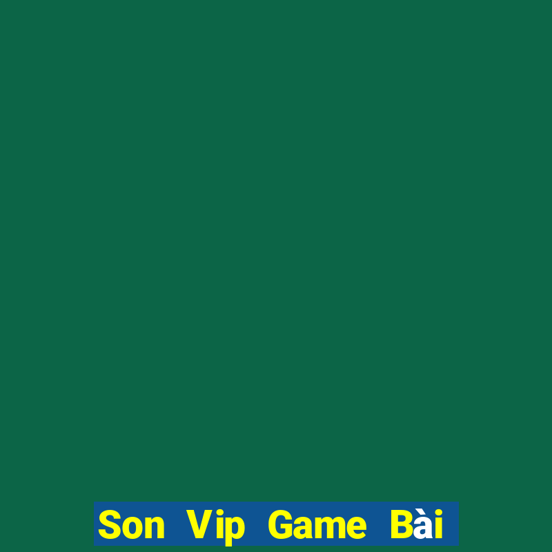 Son Vip Game Bài Bốc Club