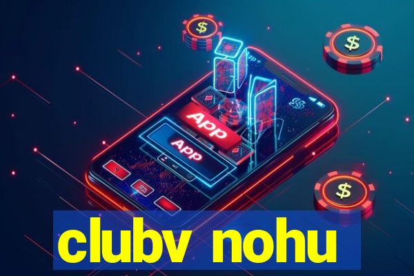 clubv nohu