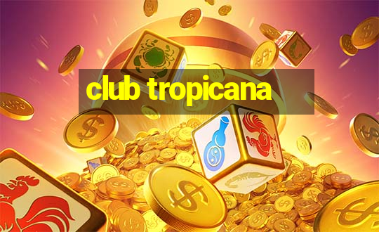 club tropicana