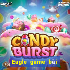 Eagle game bài cho Android